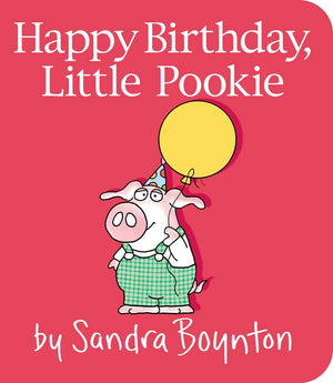 Happy Birthday, Little Pookie by Sandra Boynton