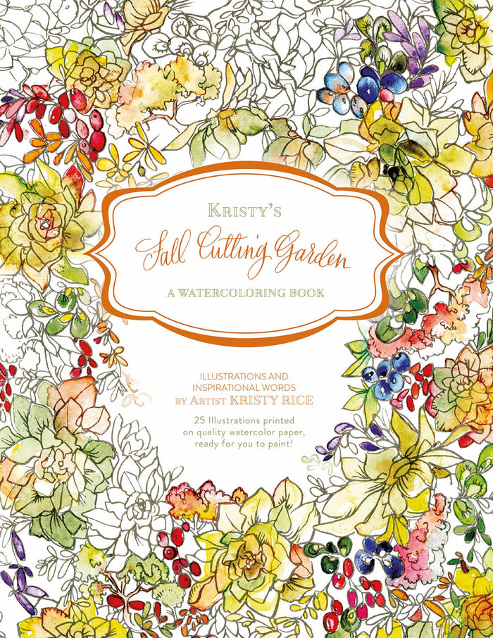 Painterly Kristy's Fall Cutting Garden: A Watercoloring Book