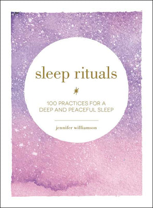 Sleep Rituals by Jennifer Williamson