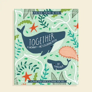 Together A Mommy+ Me Coloring Book