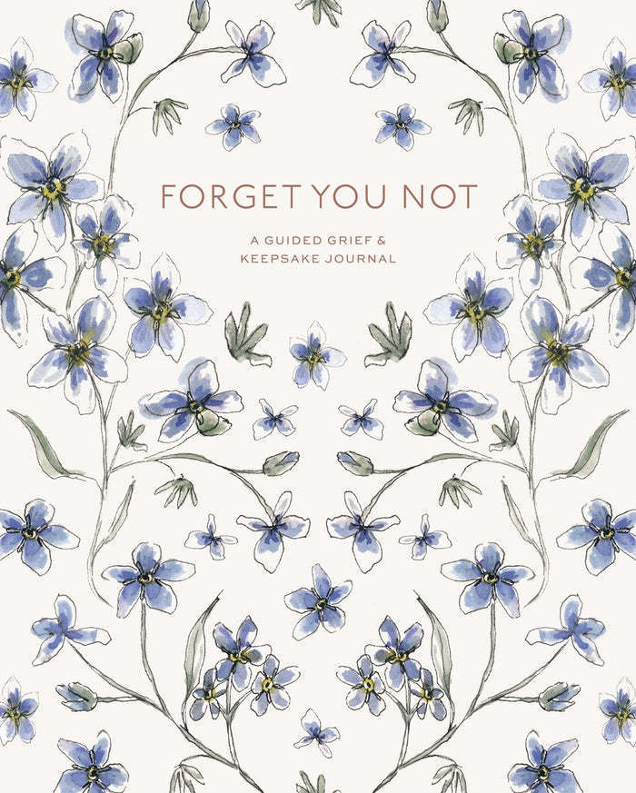 Forget You Not Grief Journal