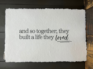 And So Together, They Built A Life They Loved | Paper Print